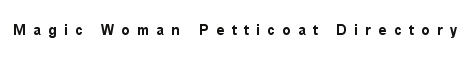 Magic Woman Petticoat Directory